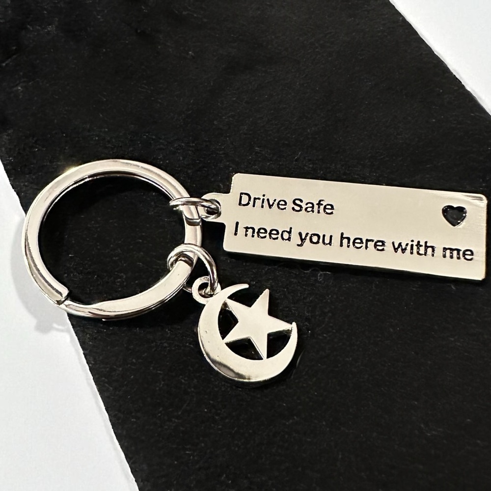 Engraved Keychain- Drive Safe I Need You Here With Me - Great Gift!
